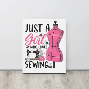Just a Girl Who Loves Sewing Canvas Print
