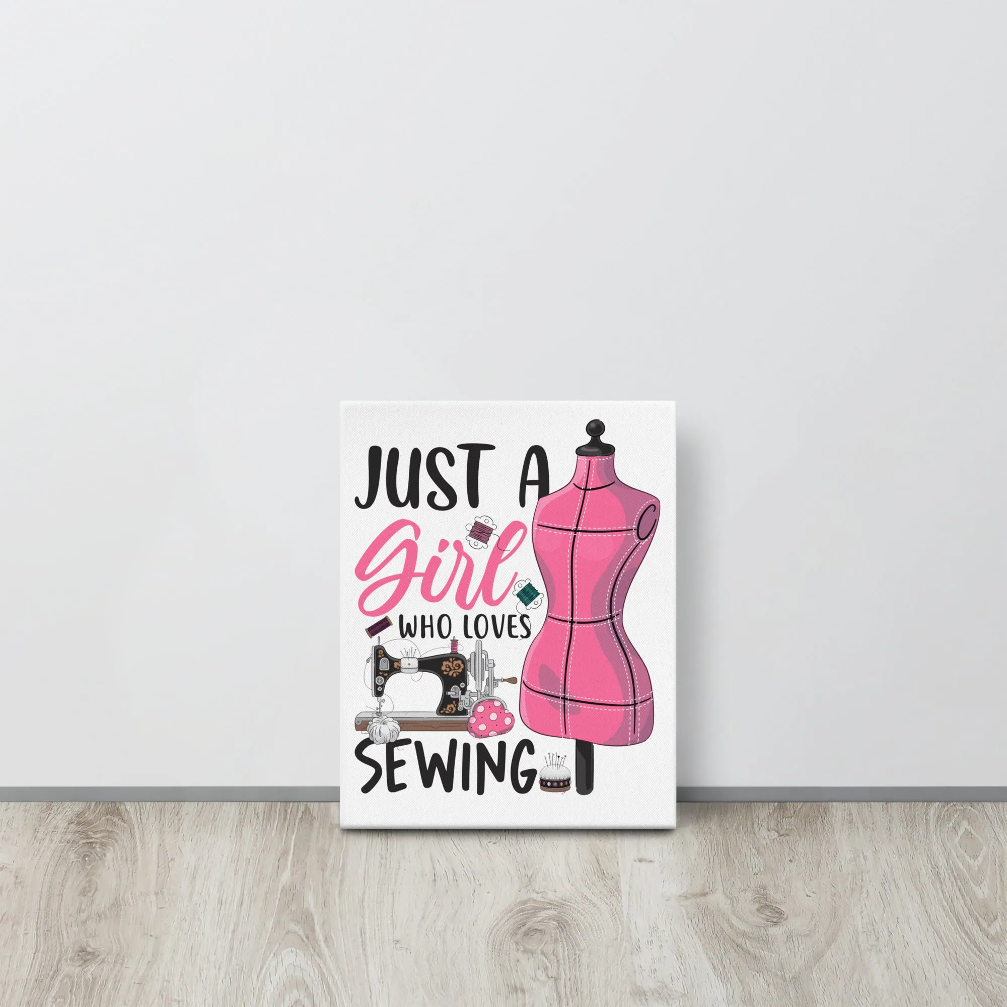 Just a Girl Who Loves Sewing Canvas Print