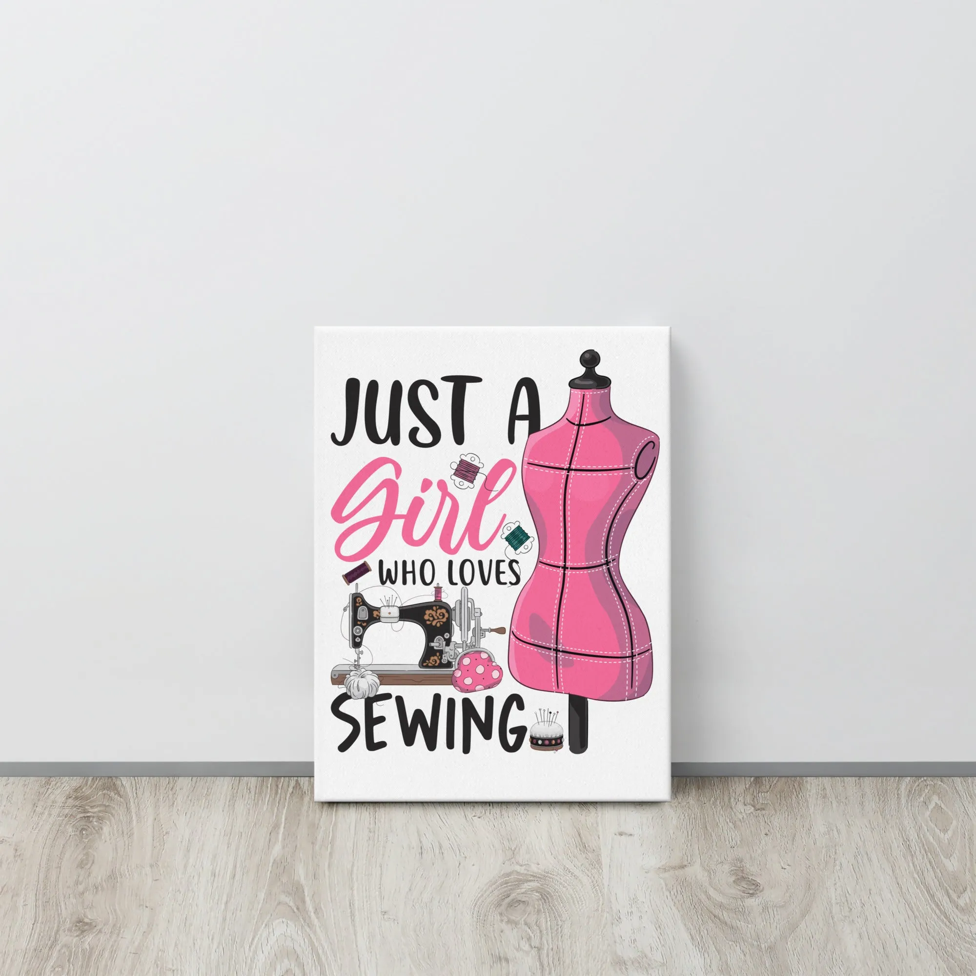 Just a Girl Who Loves Sewing Canvas Print