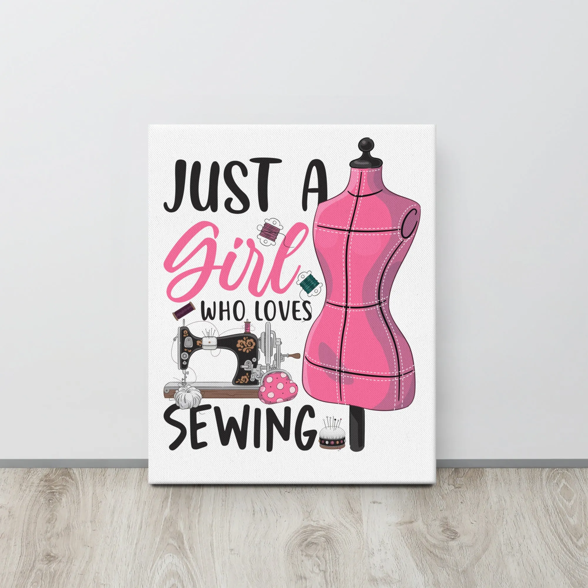 Just a Girl Who Loves Sewing Canvas Print
